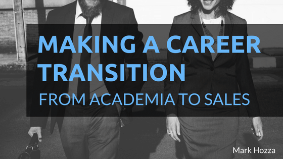 Making a Career Transition from Academia to Sales