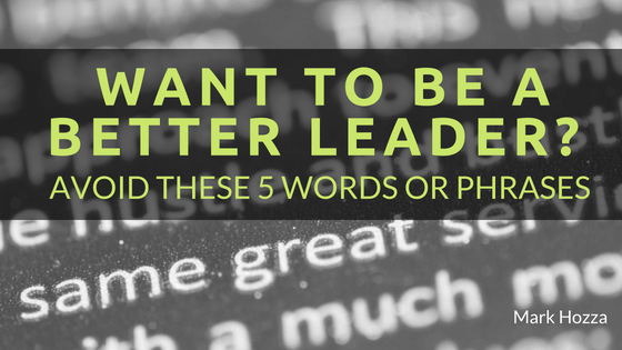 Want to Be a Better Leader_ - Mark Hozza