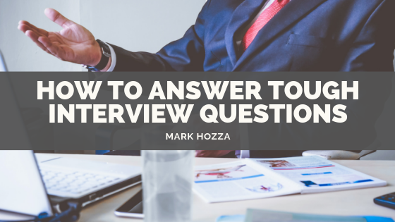 How to Answer Tough Interview Questions