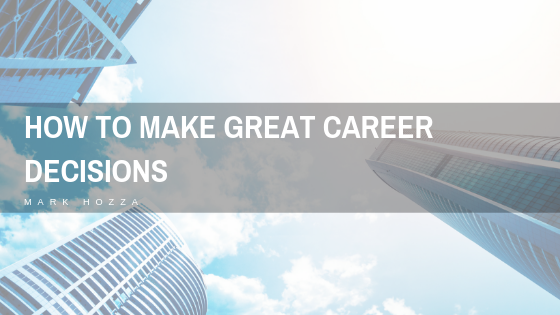 How To Make Great Career Decisions, July